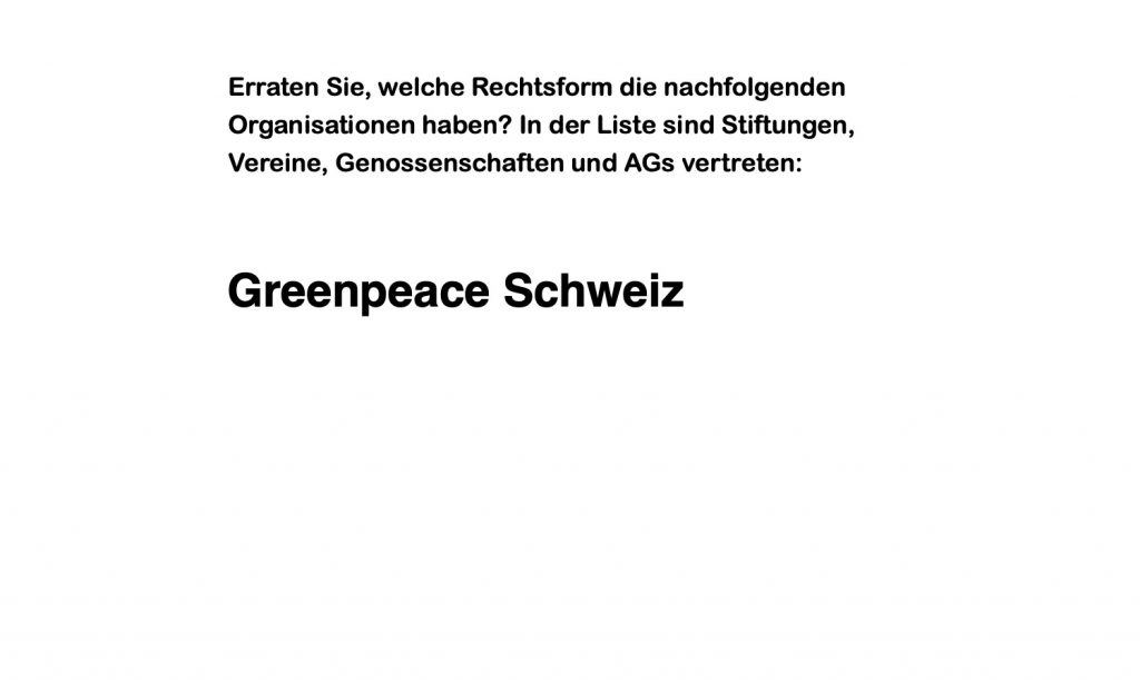 Welche Rechtsform haben die nachfolgenden Organisationen?